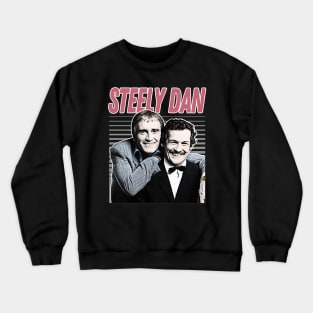 Steely Dan / Retro Aesthetic Meme British Humour Parody Design Crewneck Sweatshirt